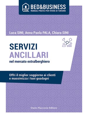 cover image of Servizi ancillari nel mercato extralberghiero--Offri il miglior soggiorno ai tuoi clienti e massimizza i tuoi guadagni